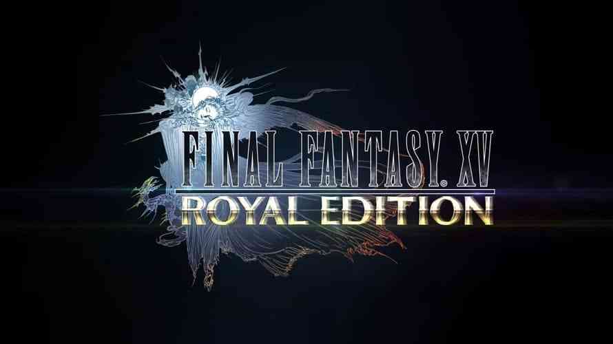 New Final Fantasy Xv Royal Edition Goes Beyond The Season Pass