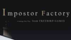 impostor factory story