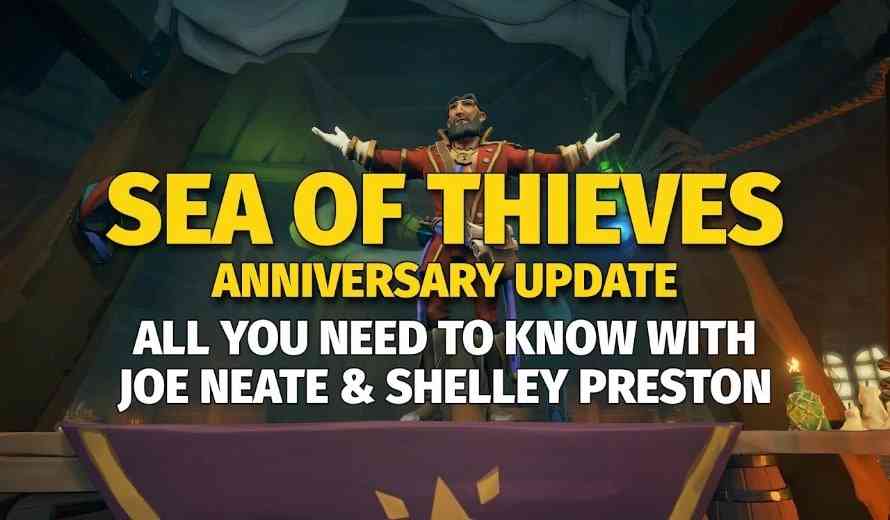 Everything You Need to Know in the Sea of Thieves Anniversary Update