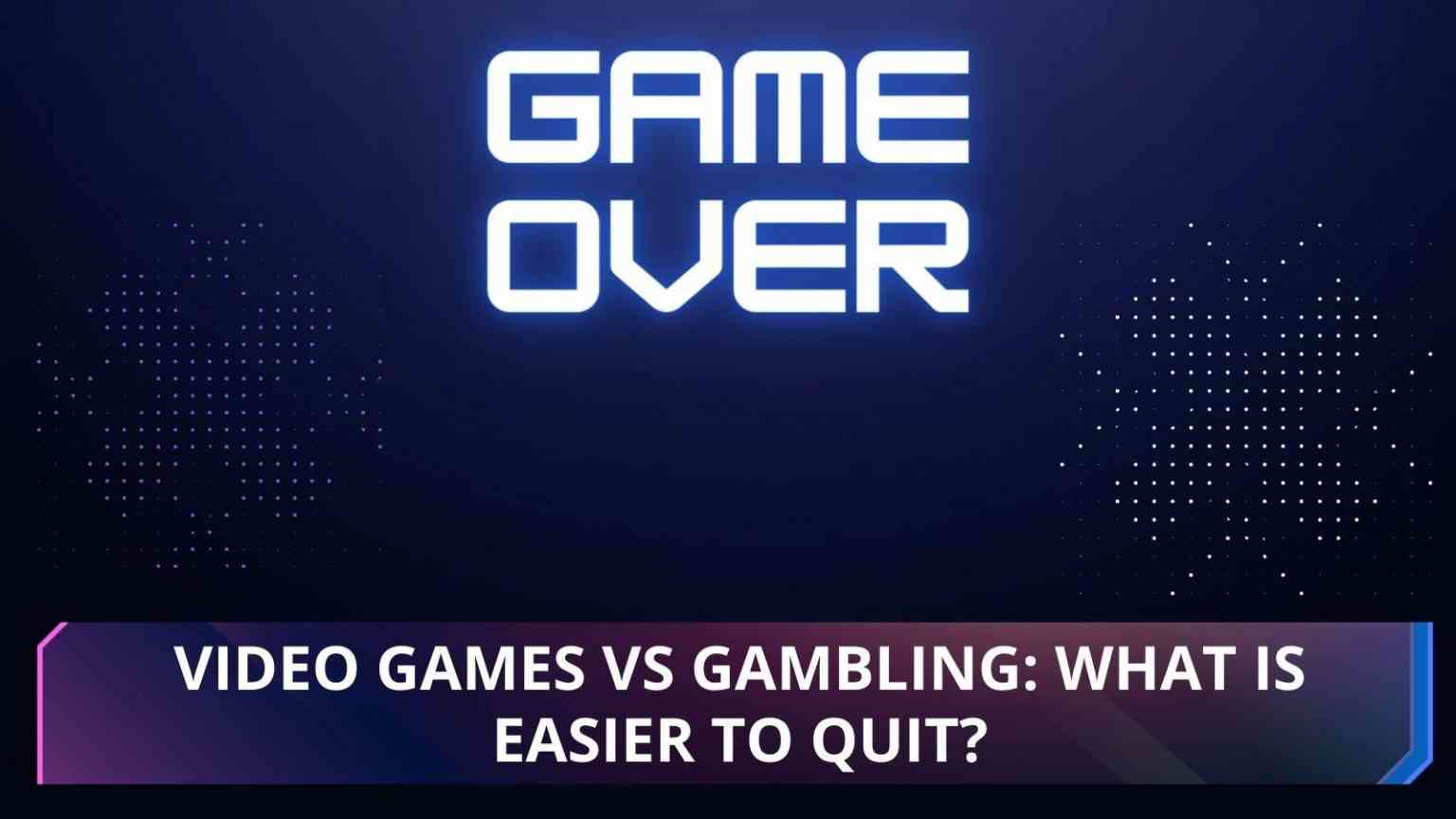 video-games-vs-gambling-what-is-easier-to-quit-cogconnected