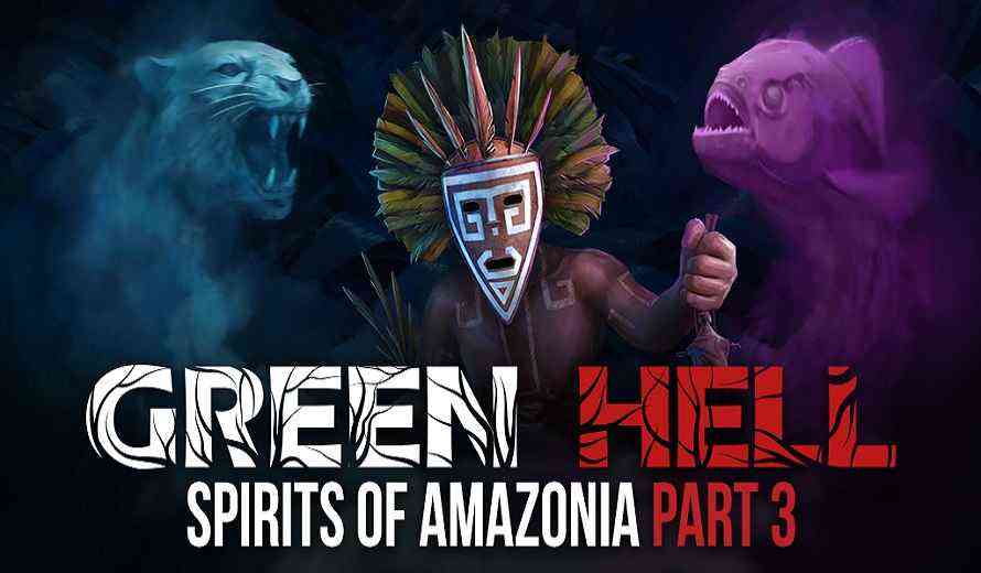 Spirits of Amazonia Part 3