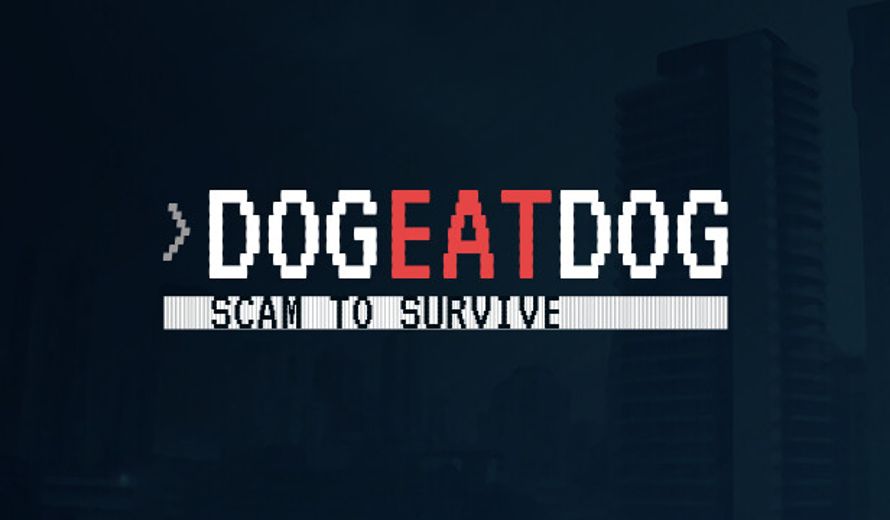 Dog Eat Dog: Scam to Survive
