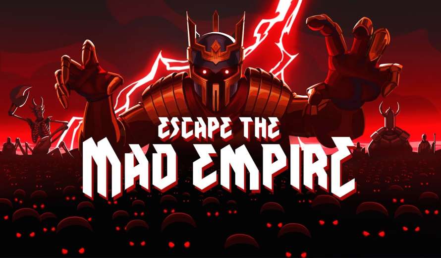 Escape the Mad Empire