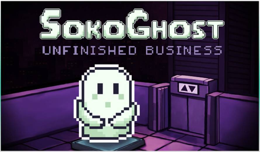 Sokoghost: Unfinished Business